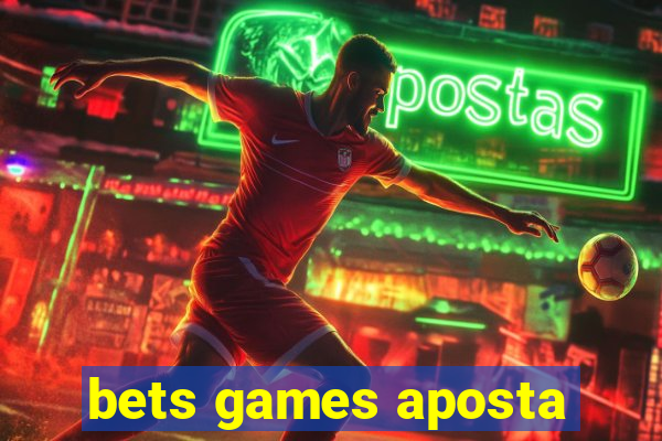 bets games aposta